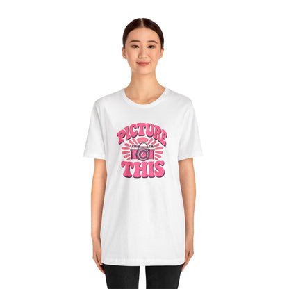 Picture this T-shirt