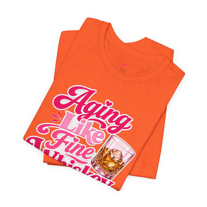 Aging like fine Whiskey T-shirt