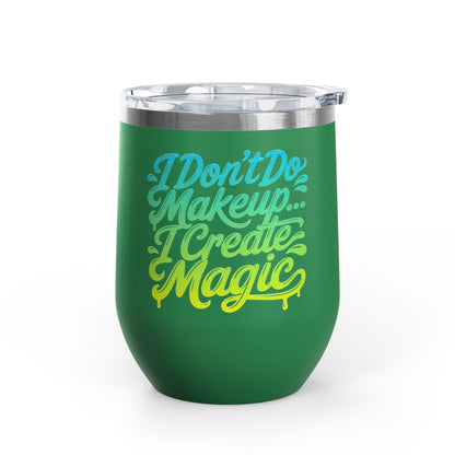 I don't do make up I create magic Tumbler