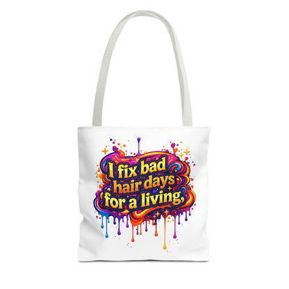 I fix bad hair days for a living Tote Bag