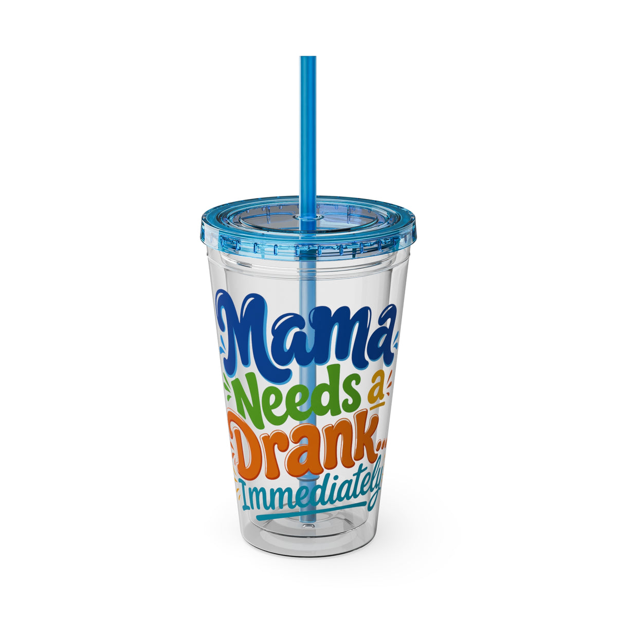 Mama needs a drank immediately Insulated Cup