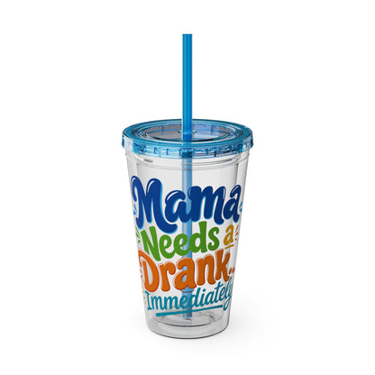 Mama needs a drank immediately Insulated Cup