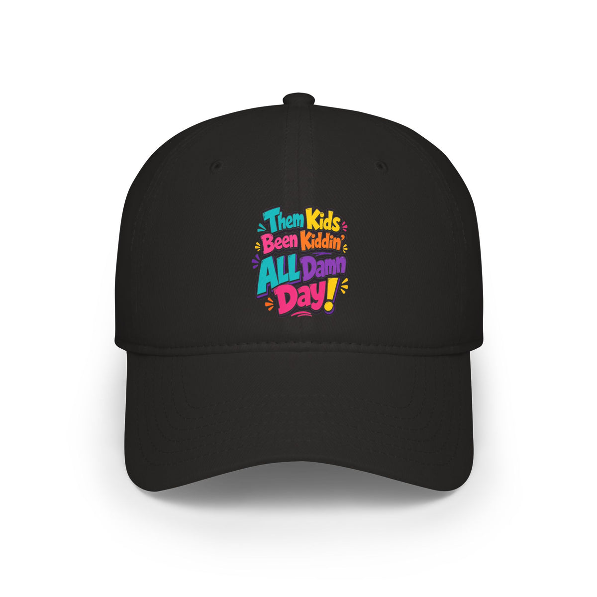Them kids been kiddin all damn day Baseball Cap