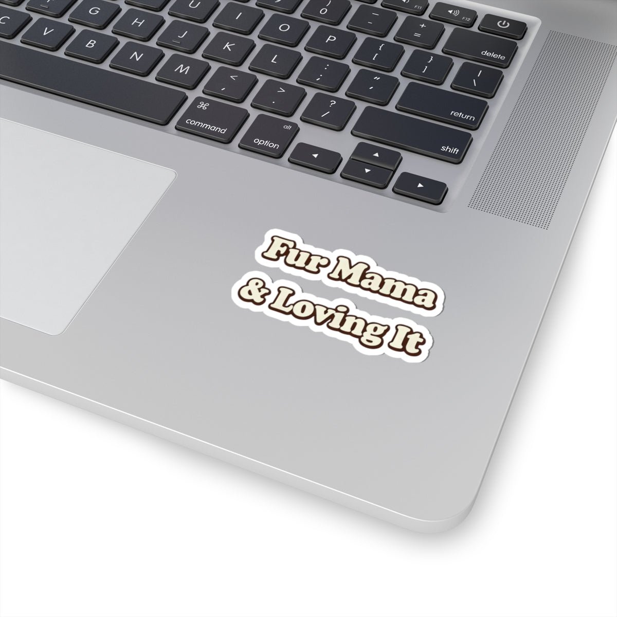 Fur mama & loving it Sticker