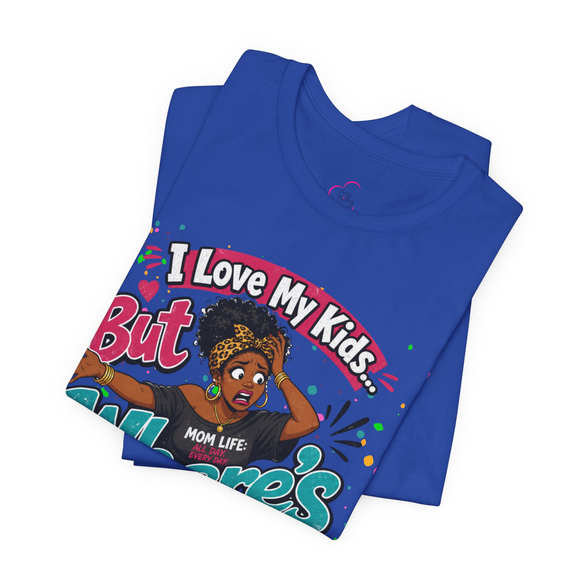I love my kids but where's my drank? T-shirt