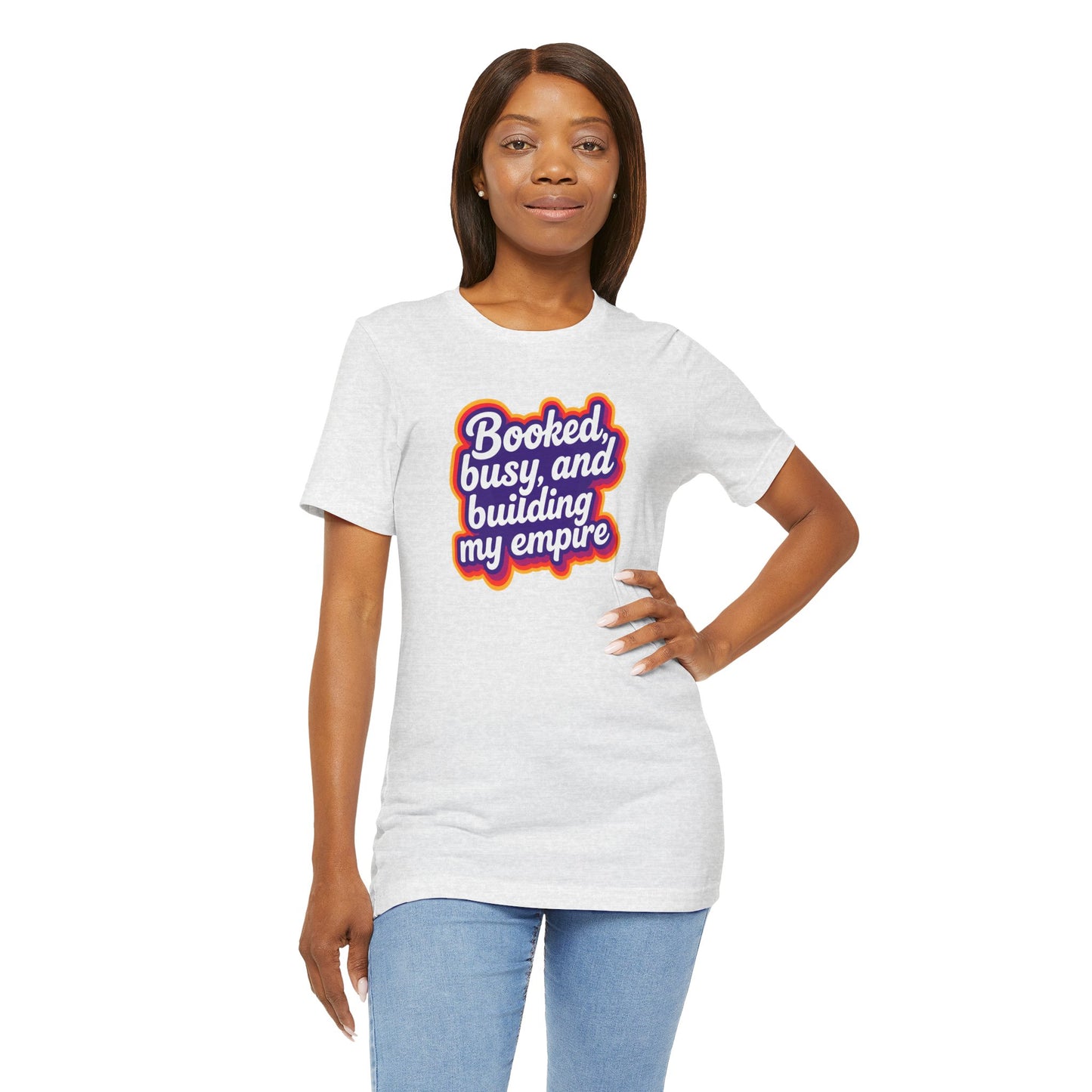 Booked, busy, and building my empire T-shirt