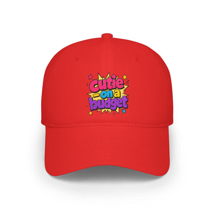 Cutie on a budget Baseball Cap