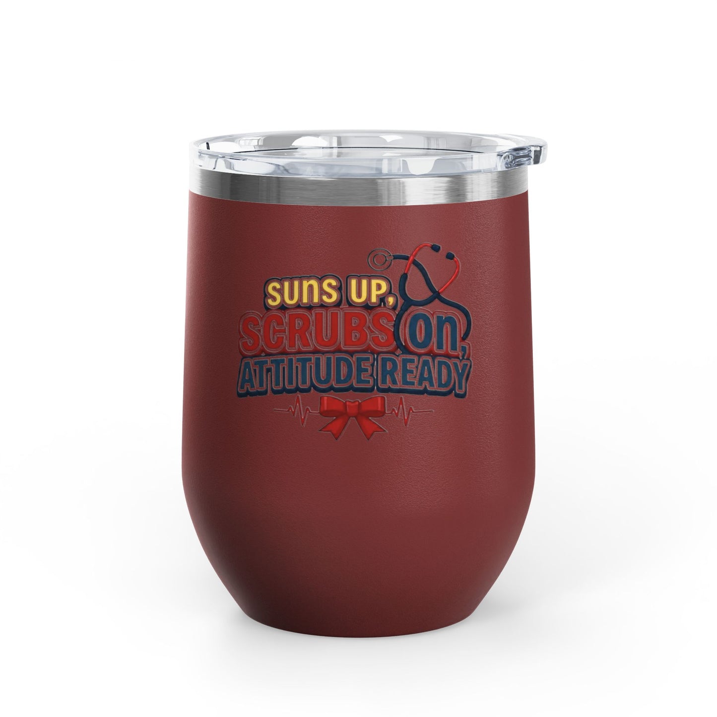 Suns up, scrubs on, attitude ready Tumbler