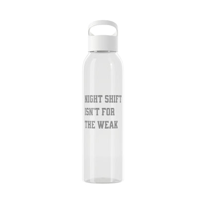 Night shift isn't for the weak Water Bottle