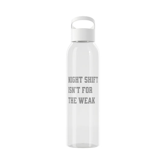 Night shift isn't for the weak Water Bottle