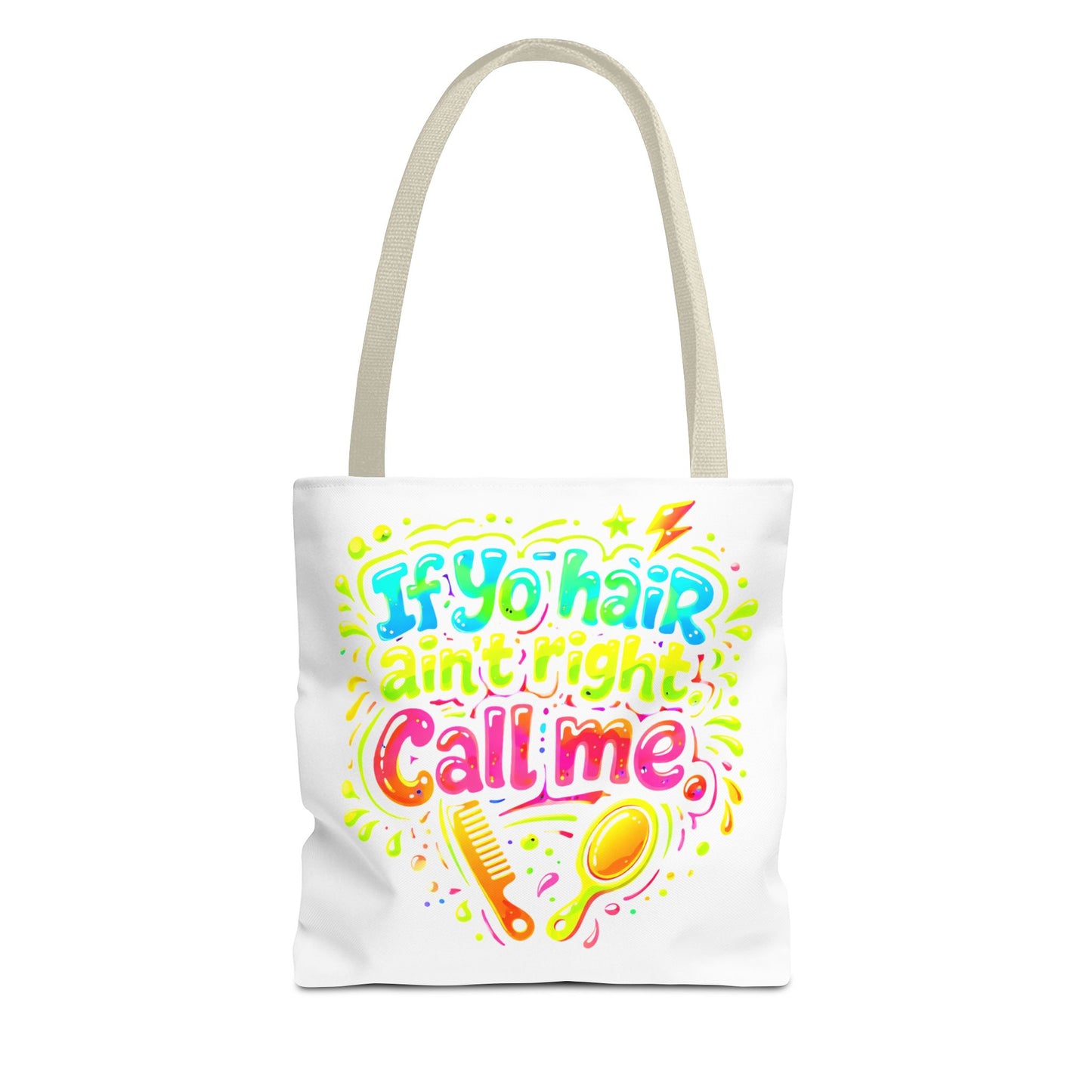 If yo hair ain't right call me Tote Bag