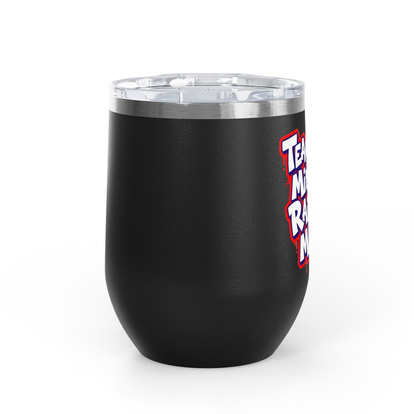 Teaching minds & raising mine Tumbler