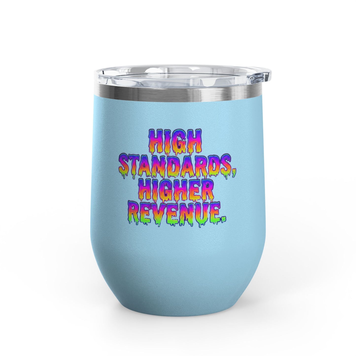 High standards, higher revenue. Tumbler