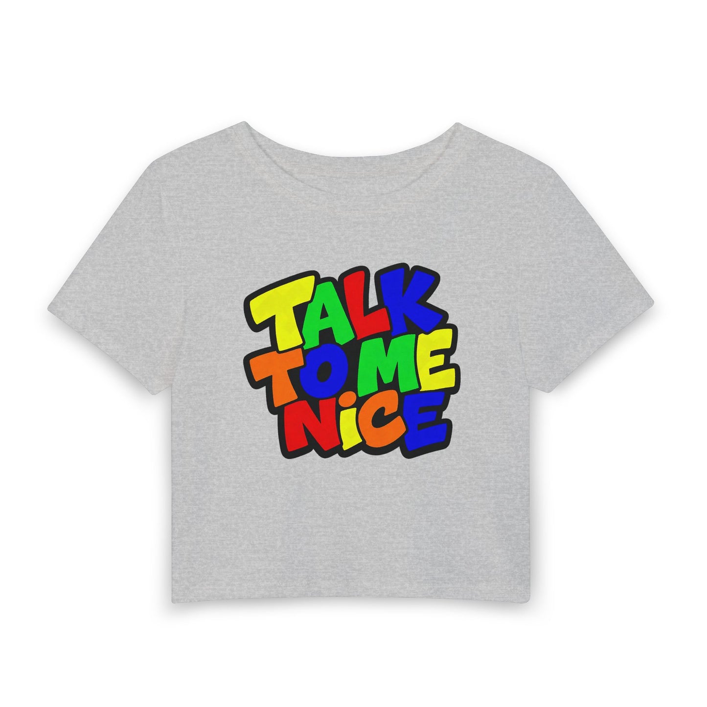 Talk to me nice Crop Tee