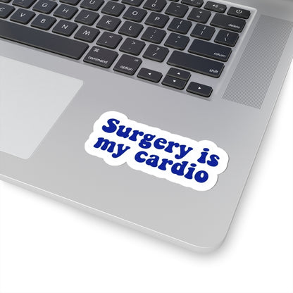 Surgery is my cardio Sticker