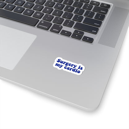Surgery is my cardio Sticker