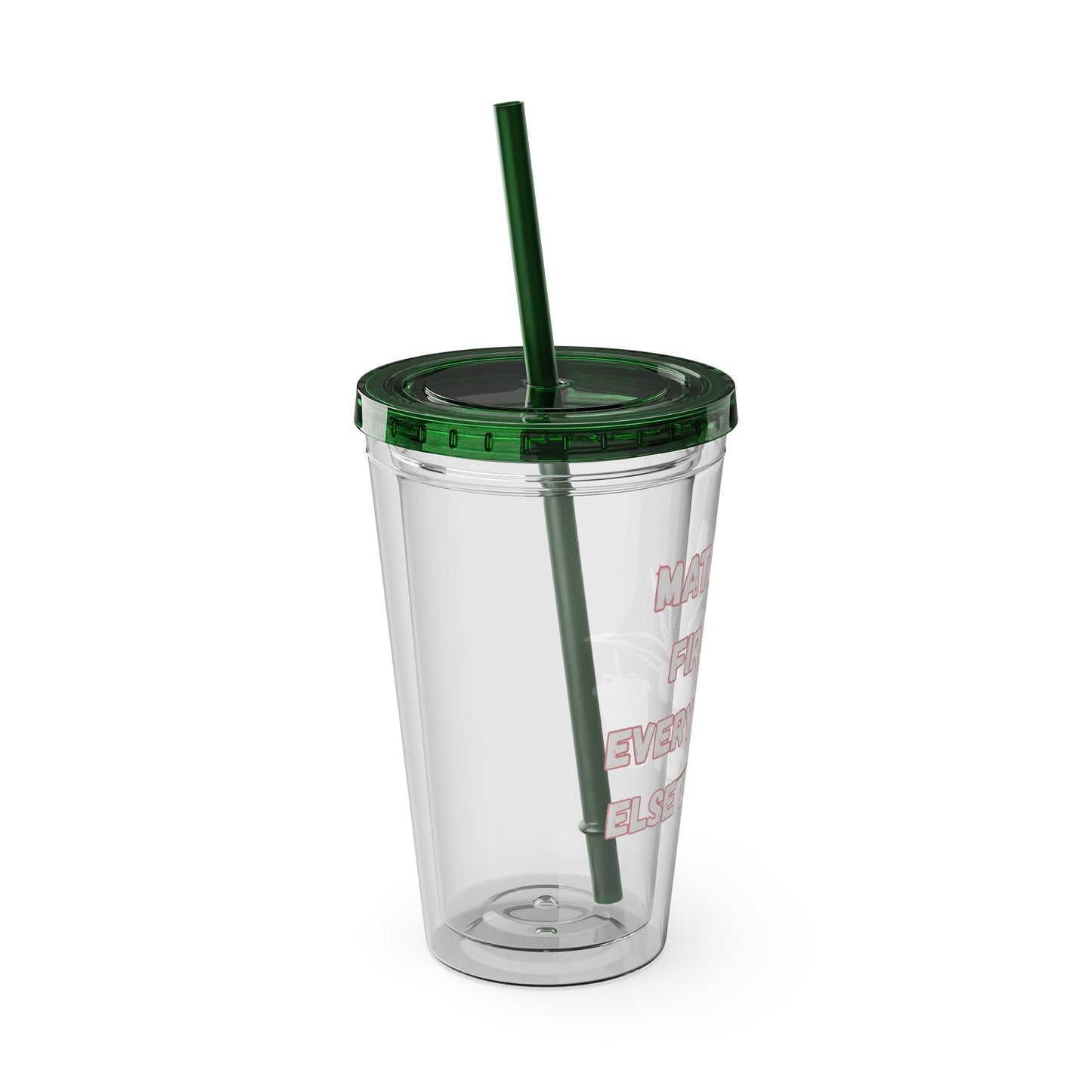 Matcha First Everything Else Later Clear Insulated Cup