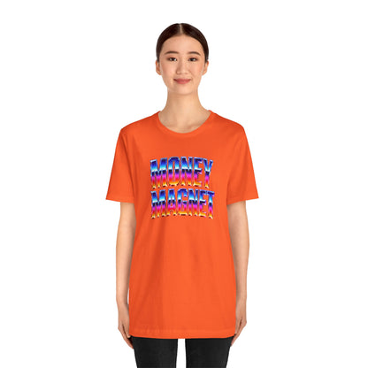 Money magnet T-shirt