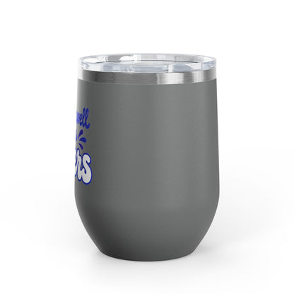 Drinks well with others Wine Tumbler