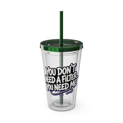 You don't need a filter you need me Insulated Cup