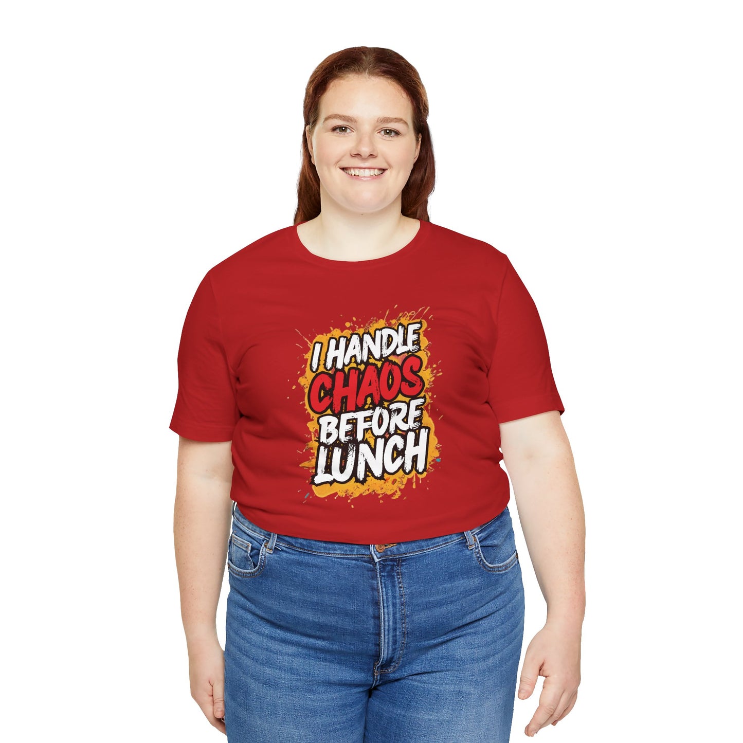 I handle chaos before lunch T-shirt