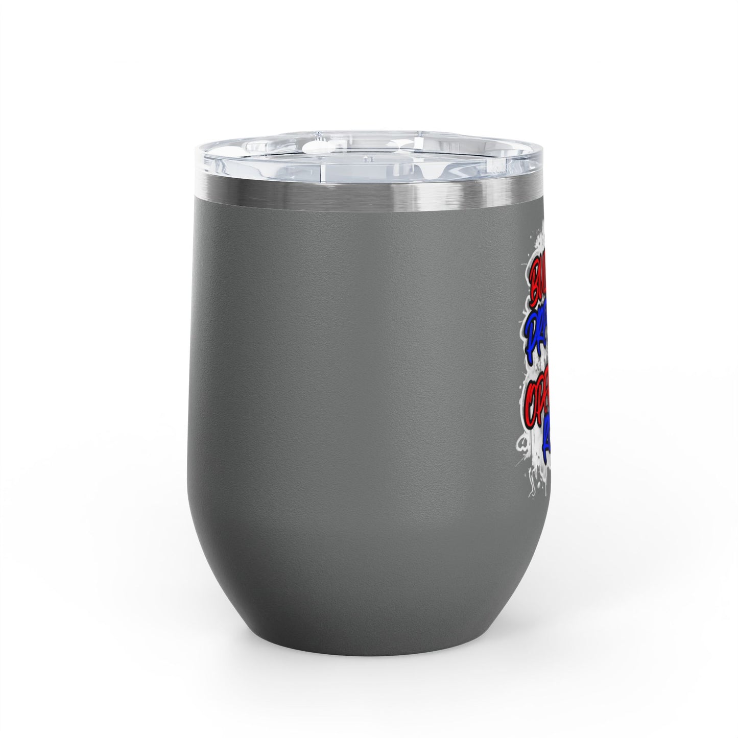 Built for pressure and operating rooms Tumbler