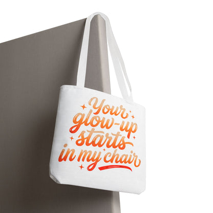 Your glow up starts in my chair Tote Bag