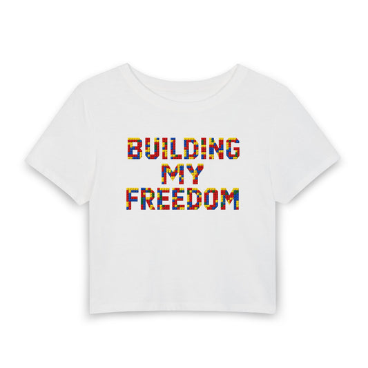 Building my freedom Crop Tee