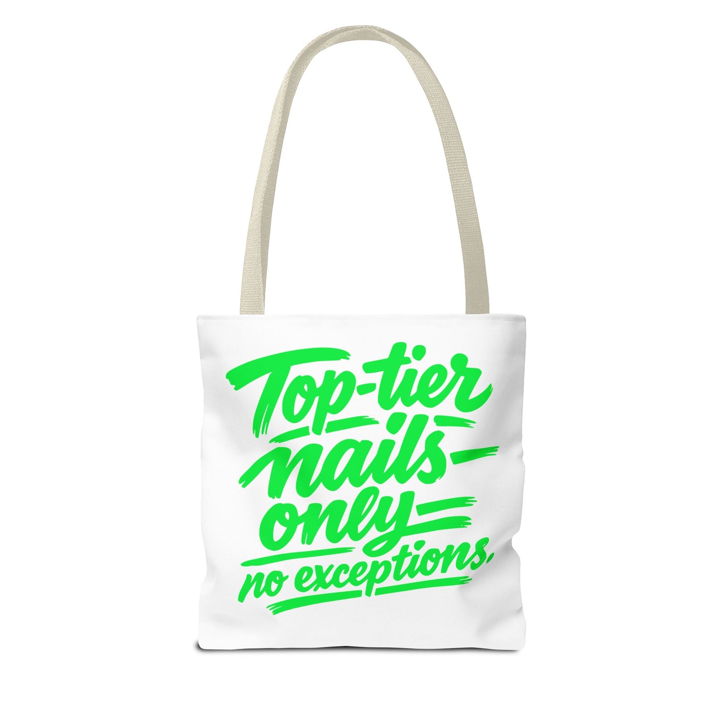 Top-tier nails only no exceptions Tote Bag
