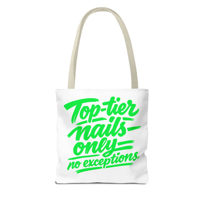 Top-tier nails only no exceptions Tote Bag