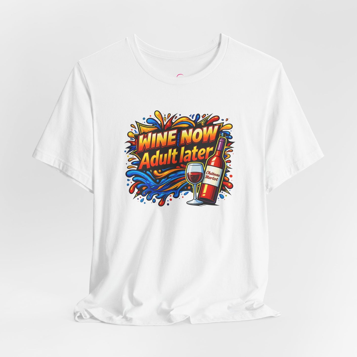 WINE NOW Adult later T-shirt