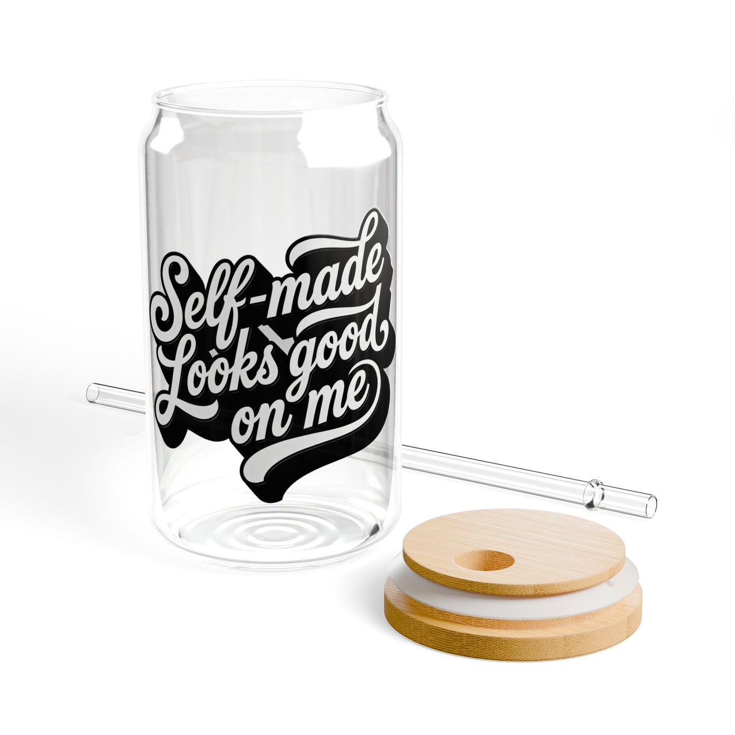 Self-made looks good on me Sipper Glass