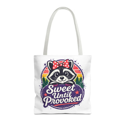 Sweet until provoked Tote Bag