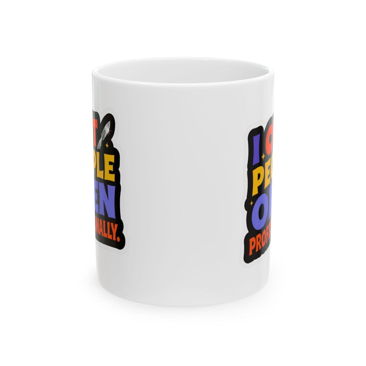I cut people open professionally Mug