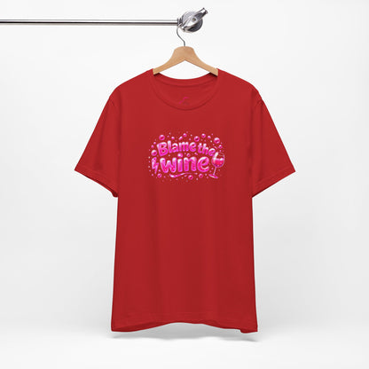Blame the wine T-shirt