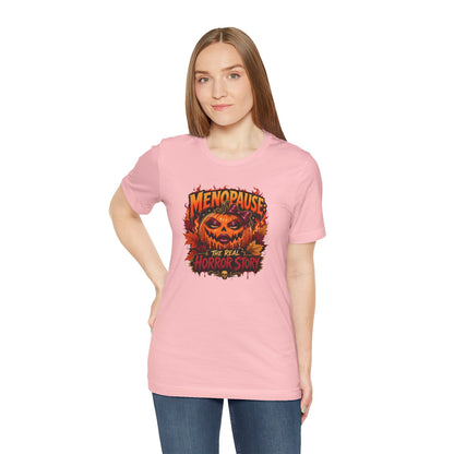 Menopause the real horror show T-shirt