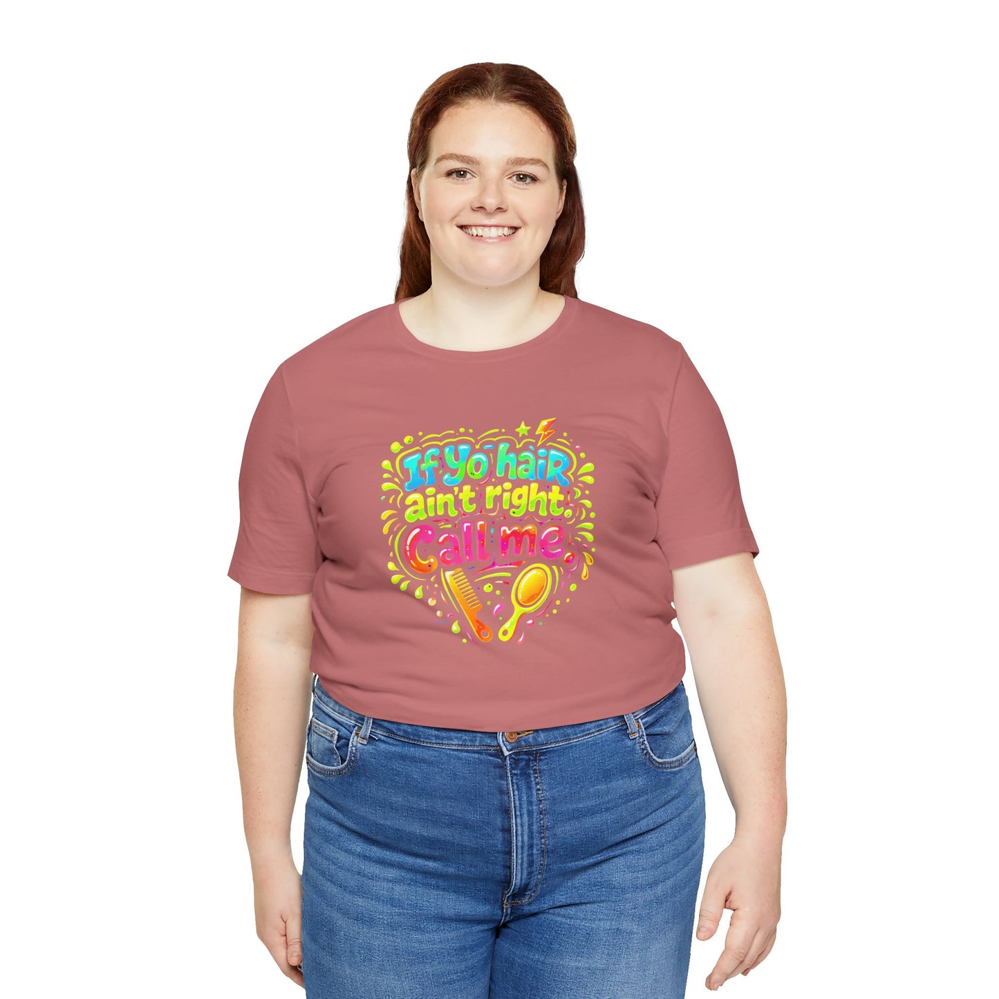 If yo hair ain't right call me T-shirt