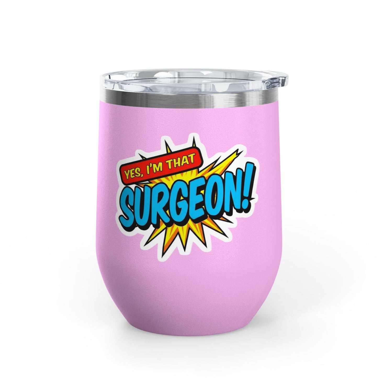 Yes, I'm that SURGEON Tumbler