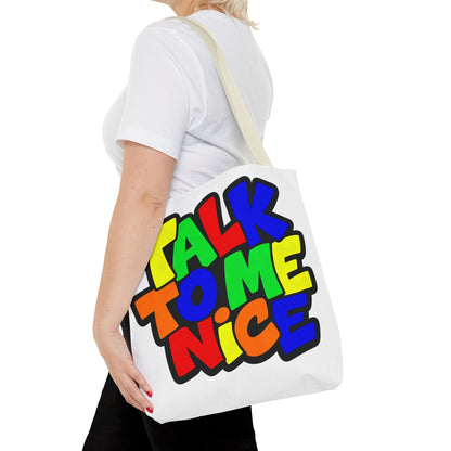 Talk to me nice Tote Bag