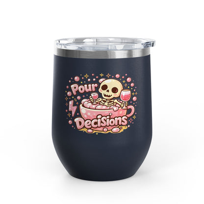 Pour decisions Wine Tumbler