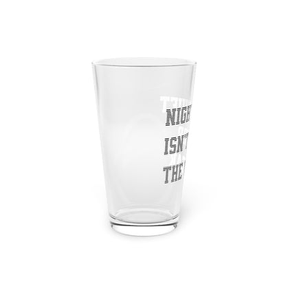Night shift isn't for the weak Beer Glass