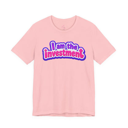 I am the investment T-shirt
