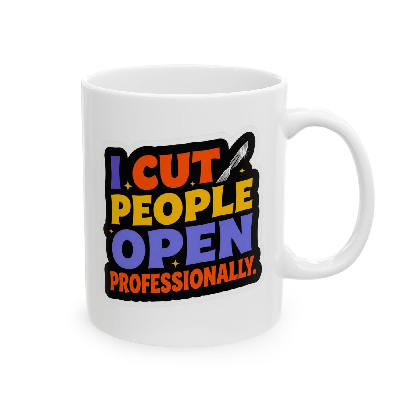 I cut people open professionally Mug