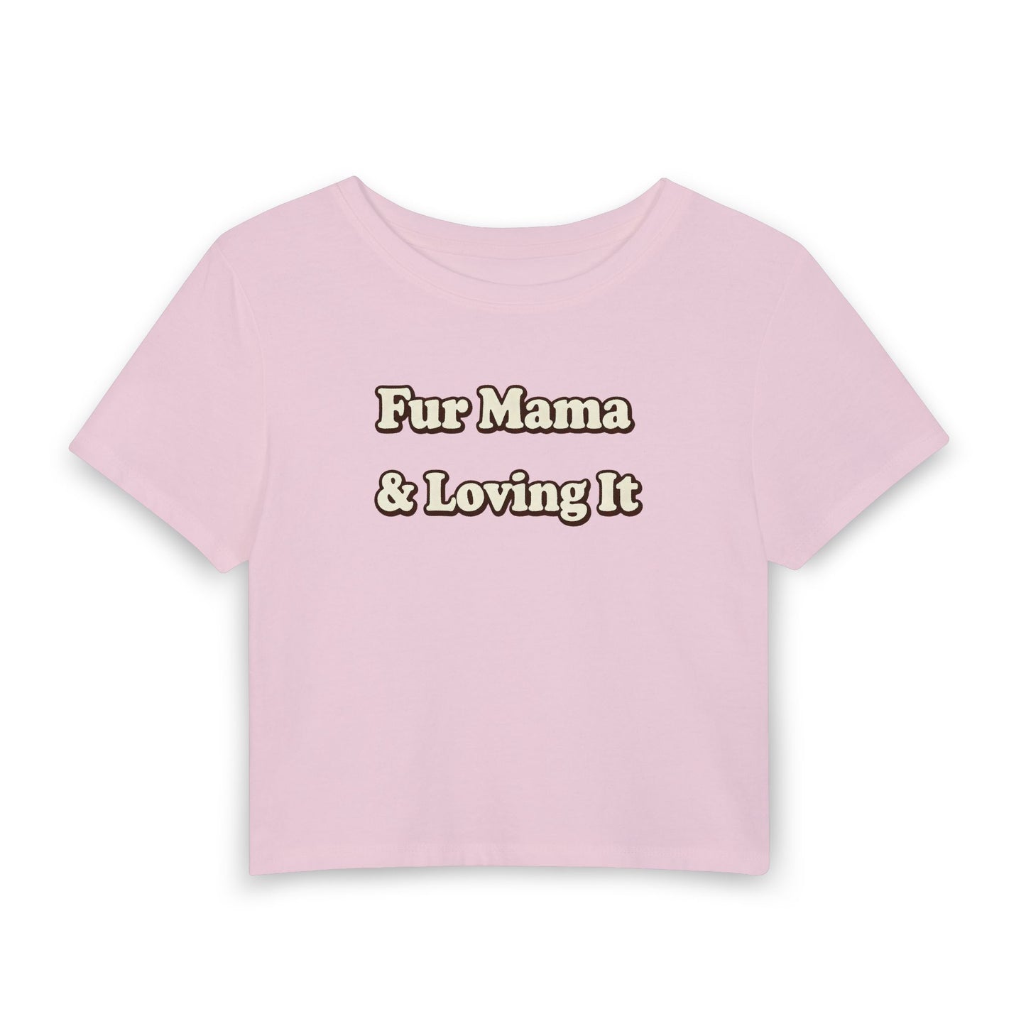 Fur mama & loving it Crop Tee