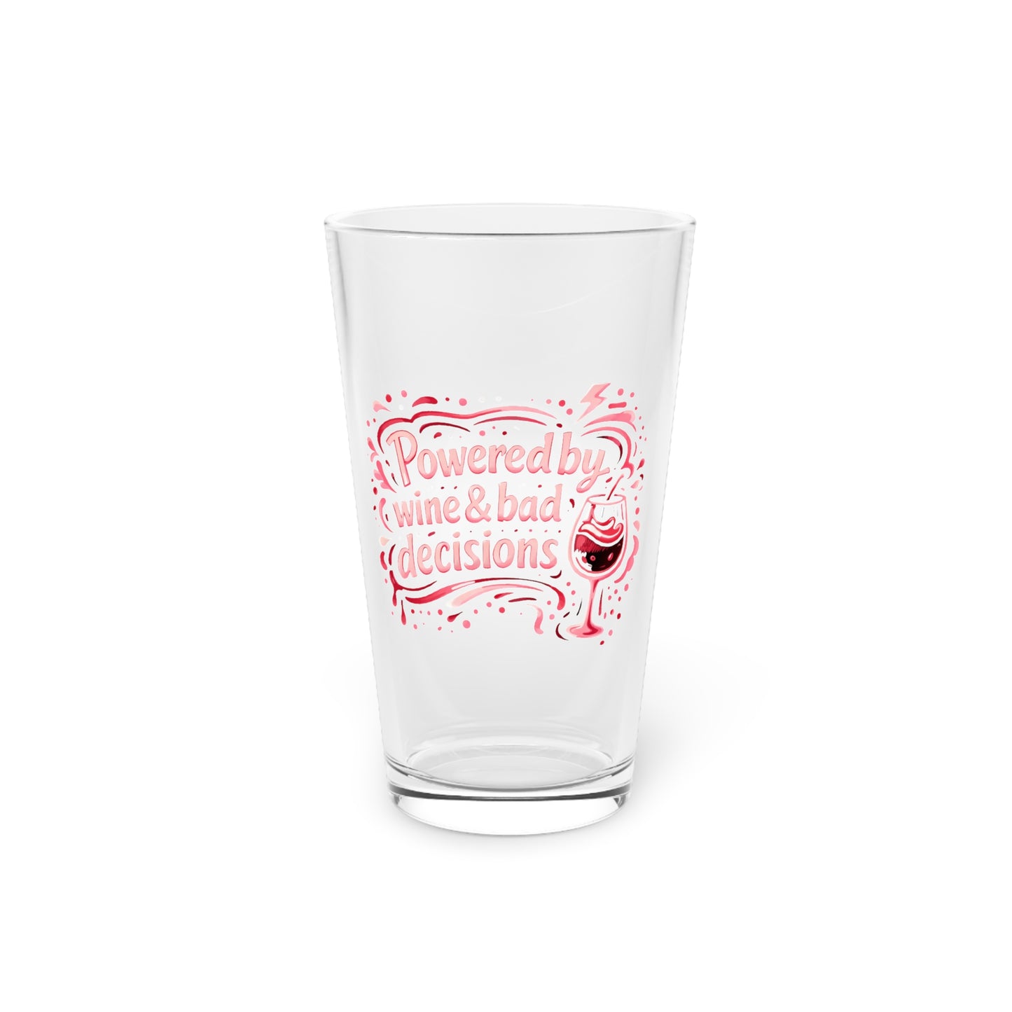 Powered by wine and bad decisions Beer Glass