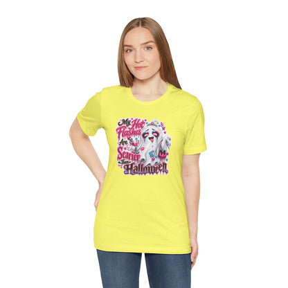 My hot flashes are scarier than Halloween T-shirt