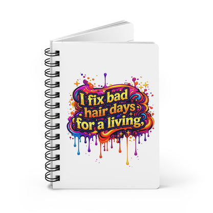 I fix bad hair days for a living Journal
