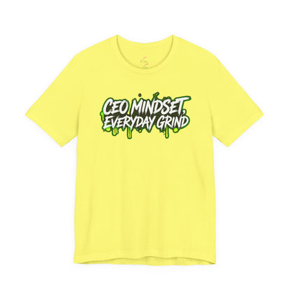 CEO mindset, everyday grind T-shirt