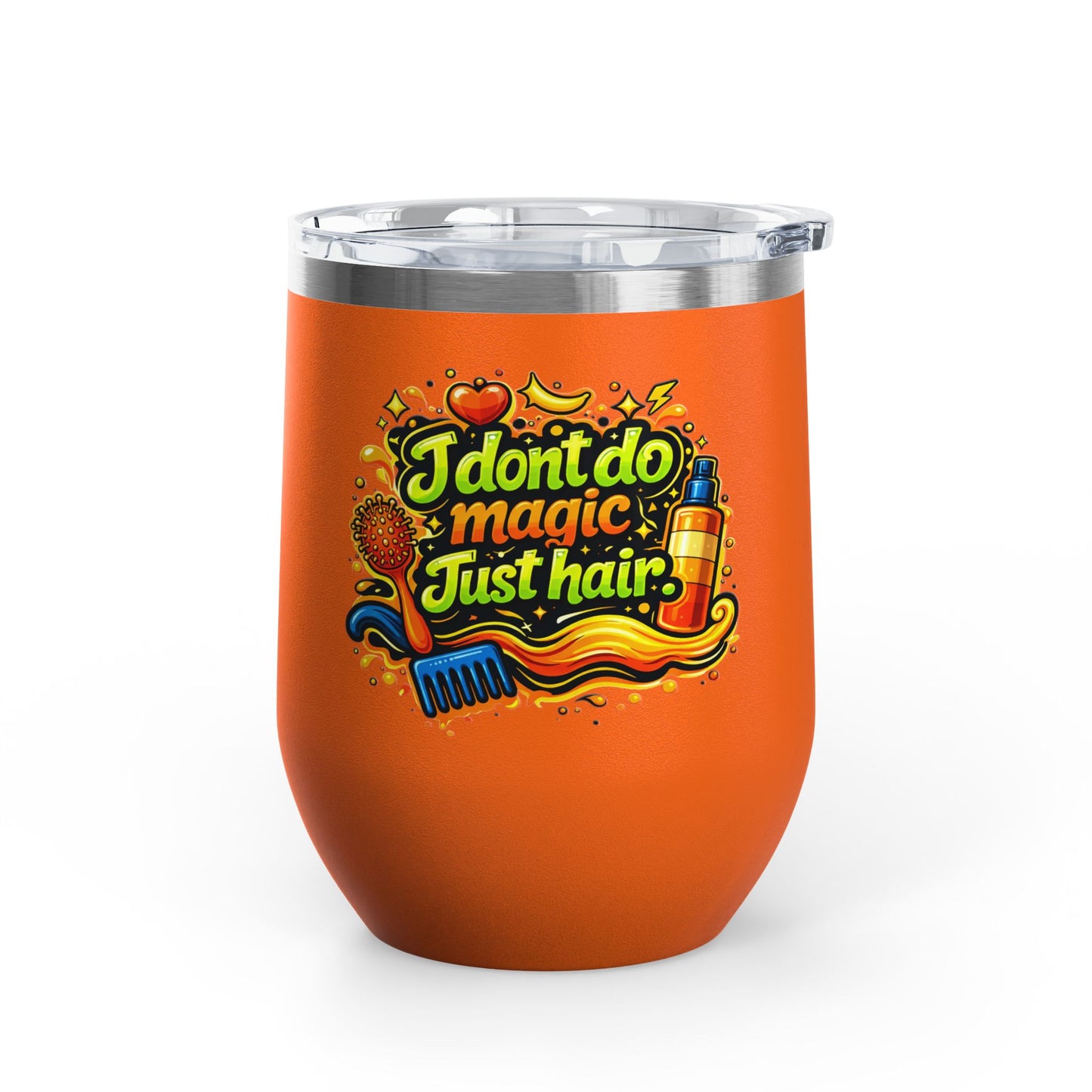 I don't do magic. Just hair Tumbler