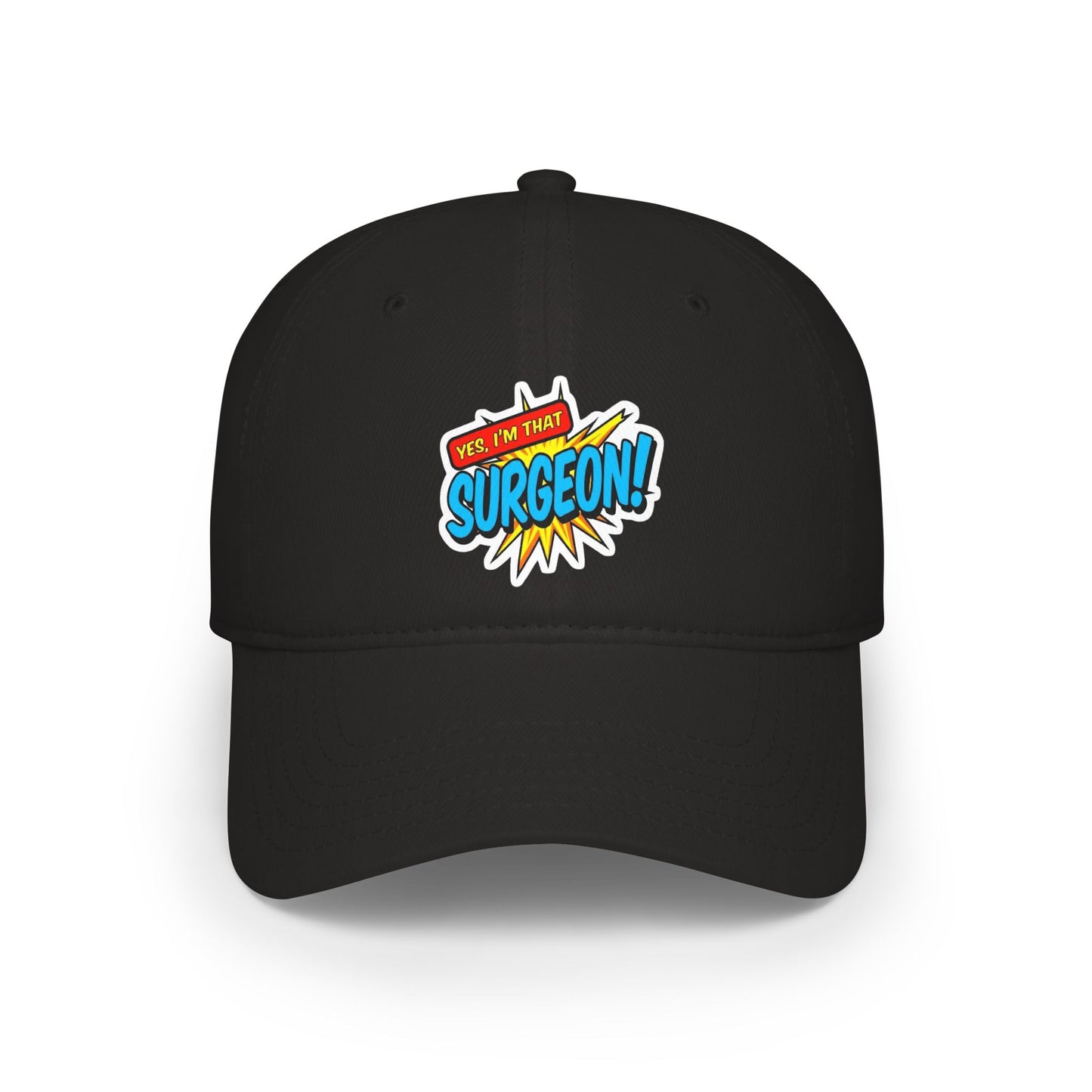 Yes, I'm that surgeon Baseball Cap